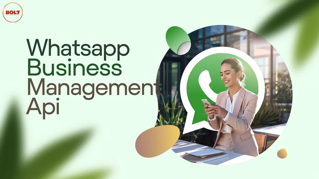 A confident businesswoman in a greenery-filled setting holds a smartphone, symbolizing connectivity. A green WhatsApp chat bubble complements the backdrop, with "WhatsApp Business Management API" text in a sleek, modern font, blending professionalism and