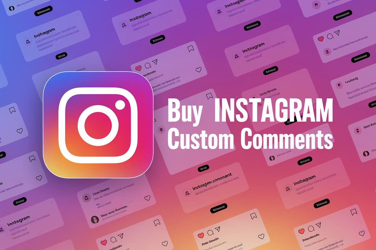 Buy Instagram Custom Comments